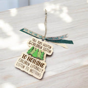 Funny “Tree Tops Glisten & Children Listen to Nothing” Christmas Ornament - Coastal Chaos LLC