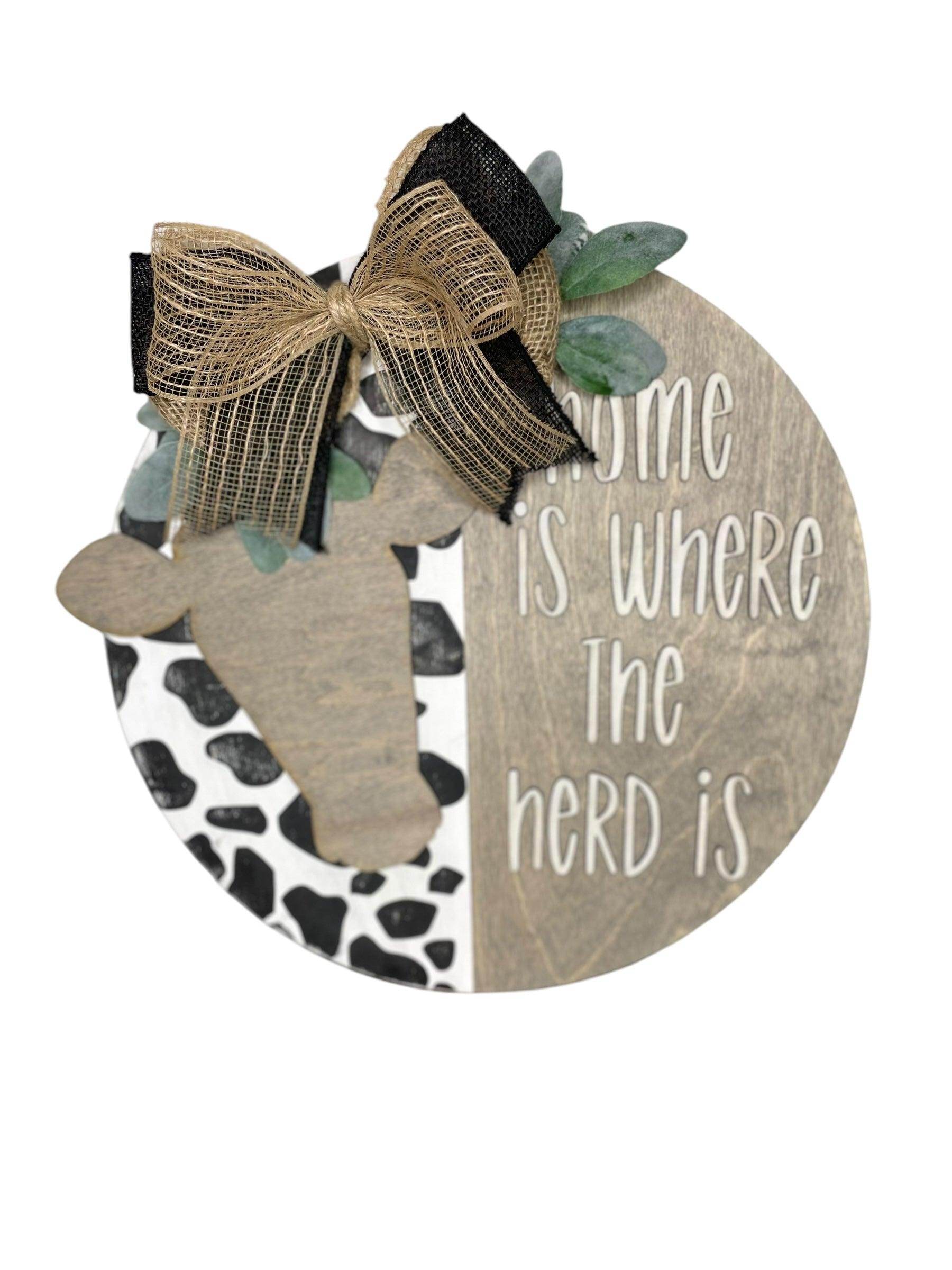 Cow Welcome Sign, farmhouse door hanger, where the herd is sign - Coastal Chaos LLC