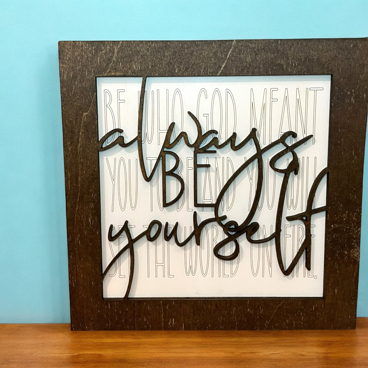 Always Be Yourself sign